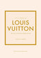 Little Book of Louis Vuitton: The Story of the Iconic Fashion House: 9