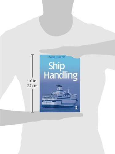 Ship Handling: Theory and practice