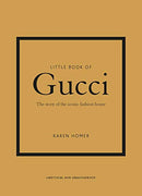 Little Book of Gucci: The Story of the Iconic Fashion House: 7