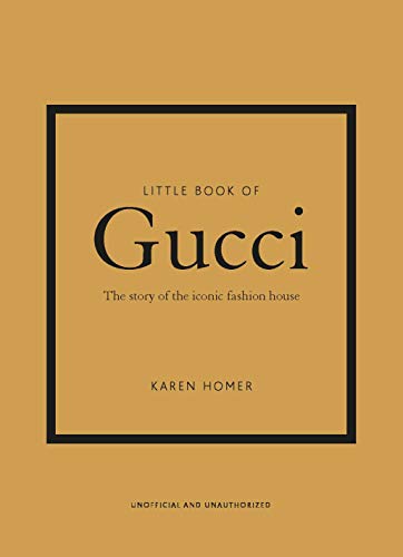 Little Book of Gucci: The Story of the Iconic Fashion House: 7