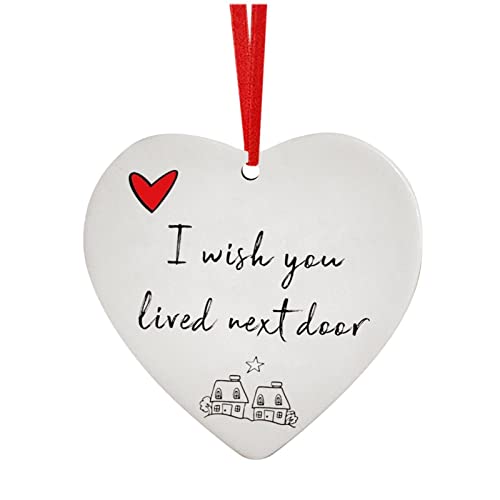 I You Lived Next Door | Creative I You Lived Next Door Ornament,Arcylic Keepsake for Women Friends, Hanging Ornament for Wall and