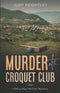 Murder at the Croquet Club: A Rose Blair Murder Mystery: 2