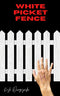 White Picket Fence