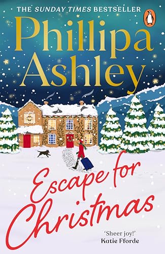 Escape for Christmas: The perfect festive holiday romance to curl up with this Christmas from the Sunday Times bestselling author