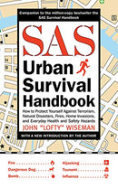 SAS Urban Survival Handbook: How to Protect Yourself Against Terrorism, Natural Disasters, Fires, Home Invasions, and Everyday Health and Safety Hazards