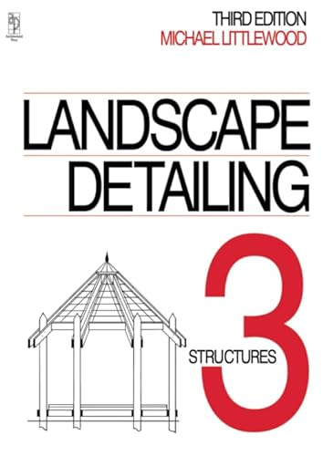 Landscape Detailing Volume 3: Structures