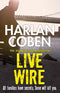 Live Wire: A gripping thriller from the #1 bestselling creator of hit Netflix show Fool Me Once (Myron Bolitar Book 10)