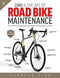Zinn and the Art of Road Bike Maintenance: The World's Best-Selling Bicycle Repair and Maintenance Guide