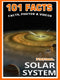 101 Facts… Solar System. Space Books for Kids. Amazing Facts, Photos & Video. (101 Space Facts for Kids Book 4)