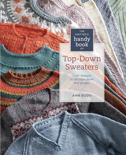 Knitter's Handy Book of Top-Down Sweaters: Basic Designs in Multiple Sizes and Gauges