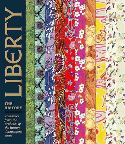 Liberty of London Treasures: Treasures from the archives of the luxury department store