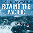 Rowing the Pacific: 7,000 Miles from Japan to San Francisco