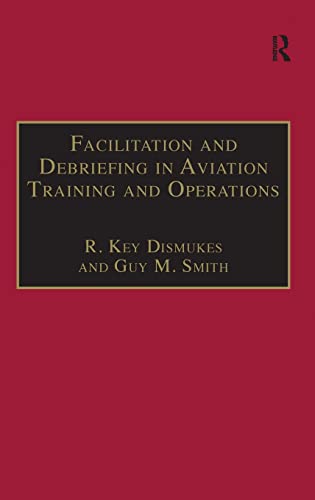 Facilitation and Debriefing in Aviation Training and Operations