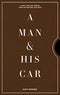 A Man & His Car: Iconic Cars and Stories from the Men Who Love Them (Volume 2)