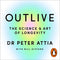 Outlive: The Science and Art of Longevity