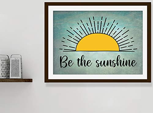 Be The Sunshine Wall Art 14"x11", Uplifting UnFramed Wall Art Print. Ideal Kitchen, Dining Room, Coffee Bar, or Lounge Home Decor