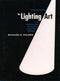 The Lighting Art: The Aesthetics of Stage Lighting Design