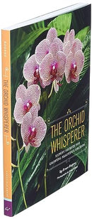 The Orchid Whisperer: Expert Secrets for Growing Beautiful Orchids