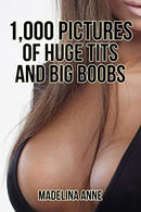 1,000 Pictures Of Huge Tits And Big Boobs: Funny Fake Book Cover Journal - Lined Notebook With No Pictures