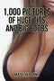 1,000 Pictures Of Huge Tits And Big Boobs: Funny Fake Book Cover Journal - Lined Notebook With No Pictures