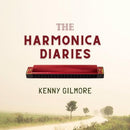 The Harmonica Diaries: A True Story...Like No Other