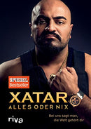 Alles oder Nix: Bei uns sagt man, die Welt gehört dir. Die Autobiografie des Rappers und Unternehmers Xatar. Die Buchvorlage zum Film Rheingold von Fatih Akin. SPIEGEL-Bestseller (German Edition)
