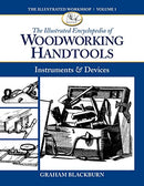 The Illustrated Encyclopedia of Woodworking Handtools, Instruments & Devices: 01