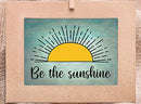 Be The Sunshine Wall Art 14"x11", Uplifting UnFramed Wall Art Print. Ideal Kitchen, Dining Room, Coffee Bar, or Lounge Home Decor