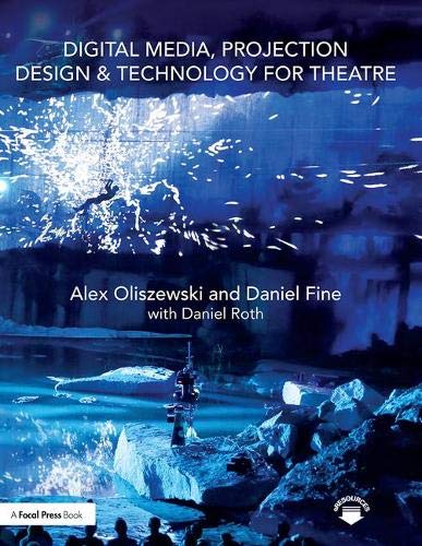 Digital Media, Projection Design, and Technology for Theatre