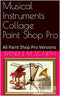 Musical Instruments Collage Paint Shop Pro: All Paint Shop Pro Versions (Paint Shop Pro Made Easy Book 315)