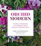 Orchid Modern: Living and Designing with the World's Most Elegant Houseplants