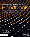 Set Lighting Technician's Handbook: Film Lighting Equipment, Practice, and Electrical Distribution