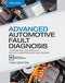 Advanced Automotive Fault Diagnosis: Automotive Technology: Vehicle Maintenance and Repair