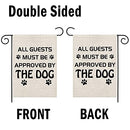 Housewarming Gifts Dog Lovers Gift All Guests Must Be Approved By The Dogs House Garden Flag (Approved By The Dogs)