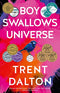 Boy Swallows Universe - Trent Dalton: The multi-award winning international bestseller soon to be a Netflix series