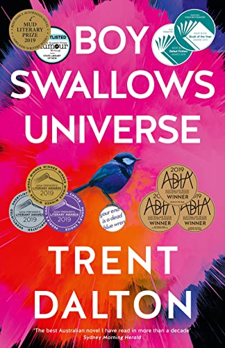 Boy Swallows Universe - Trent Dalton: The multi-award winning international bestseller soon to be a Netflix series