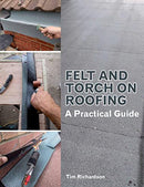 Felt and Torch on Roofing: A Practical Guide