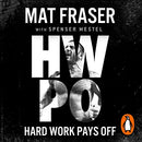 Hard Work Pays Off: Transform Your Body and Mind with CrossFit’s Five-Time Fittest Man on Earth