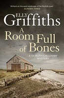 A Room Full of Bones: The Dr Ruth Galloway Mysteries 4