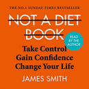 Not a Diet Book: Take Control. Gain Confidence. Change Your Life.