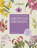 Kew Gardener's Guide to Growing Orchids: The Art and Science to Grow Your Own Orchids: Volume 6