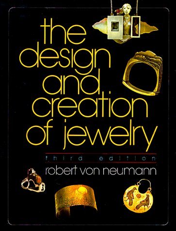 The Design and Creation of Jewellery (Jewelry Crafts) by Robert Von Neumann (1982-12-01)