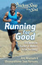 Chicken Soup for the Soul: Running for Good: 101 Stories for Runners & Walkers to Get You Moving