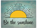 Be The Sunshine Wall Art 14"x11", Uplifting UnFramed Wall Art Print. Ideal Kitchen, Dining Room, Coffee Bar, or Lounge Home Decor