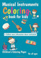 Musical Instruments coloring book for kids: Collect more information about instrument - Children's Coloring Pages For Kids Aged for all ages - and activity books for kids
