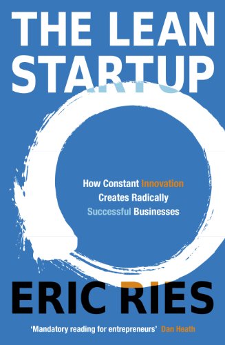 The Lean Startup: The Million Copy Bestseller Driving Entrepreneurs to Success
