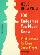 100 Endgames You Must Know: Vital Lessons for Every Chess Player