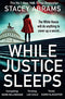 While Justice Sleeps: the number 1 New York Times bestseller: a gripping new thriller that will keep you up all night!