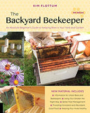 Backyard Beekeeper: An Absolute Beginner's Guide to Keeping Bees in Your Yard and Garden