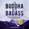 The Buddha and the Badass: The Secret Spiritual Art of Succeeding at Work